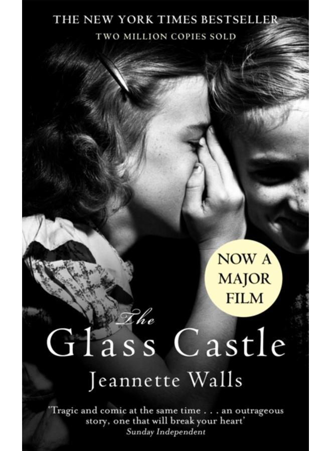 The Glass Castle : The New York Times Bestseller - Two Million Copies Sold 