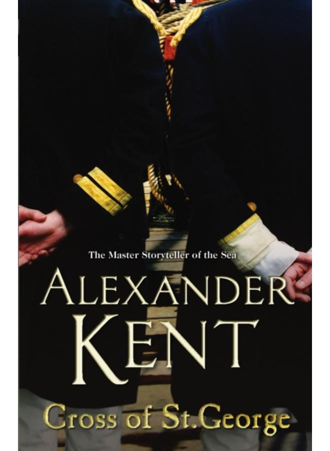 Cross Of St George : (The Richard Bolitho adventures: 24): an all-action naval adventure on the high seas from the master storyteller of the sea 