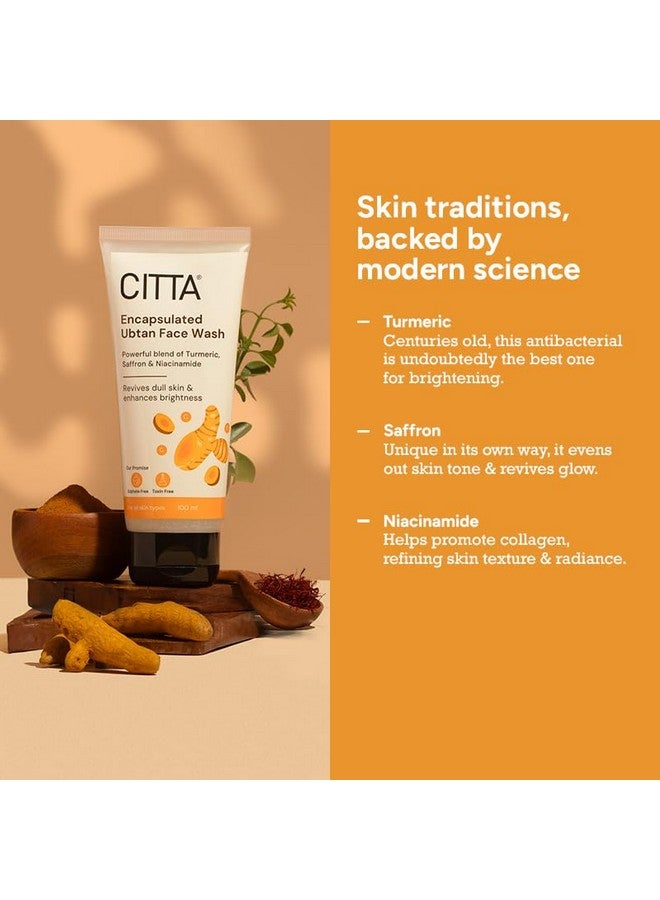 CITTA Encapsulated Ubtan Face Wash For Men & Women | Triple Power Of Turmeric, Saffron & Niacinamide | Removes Suntan, Revives Dull Skin & Enhances Brightness | Encapsulated Ubtan Technology Face Wash For All Skin Types | Non-Drying, Nourishing | 100 ml - Image 3