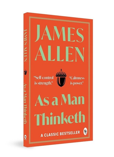 As a Man Thinketh by James Allen