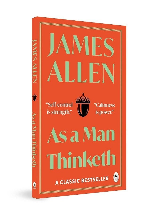 As a Man Thinketh by James Allen