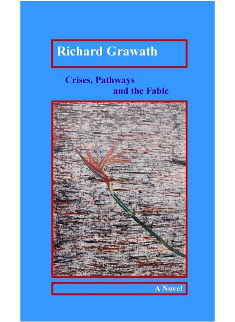 Crises, Pathways and the Fable