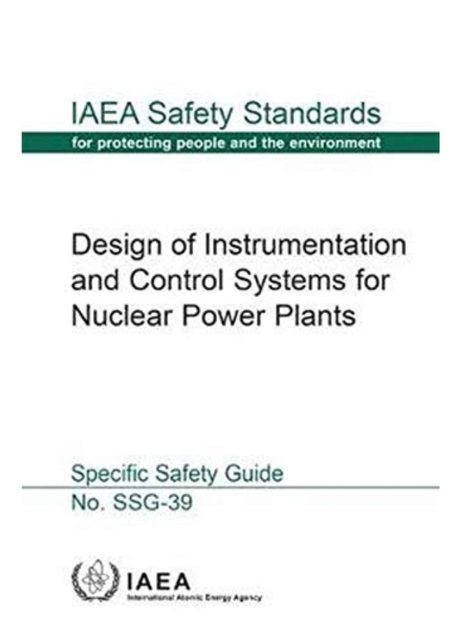 Design of Instrumentation and Control Systems for Nuclear Power Plants: Specific Safety Guide 