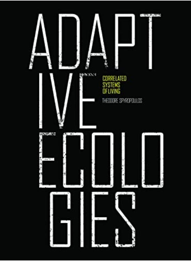 Theodore Spyropoulos - Adaptive Ecologies 