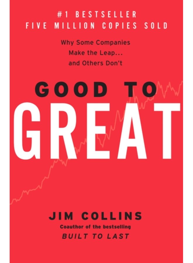 Good to Great Why Some Companies Make the Leap And Others Don t 1 - Hardback