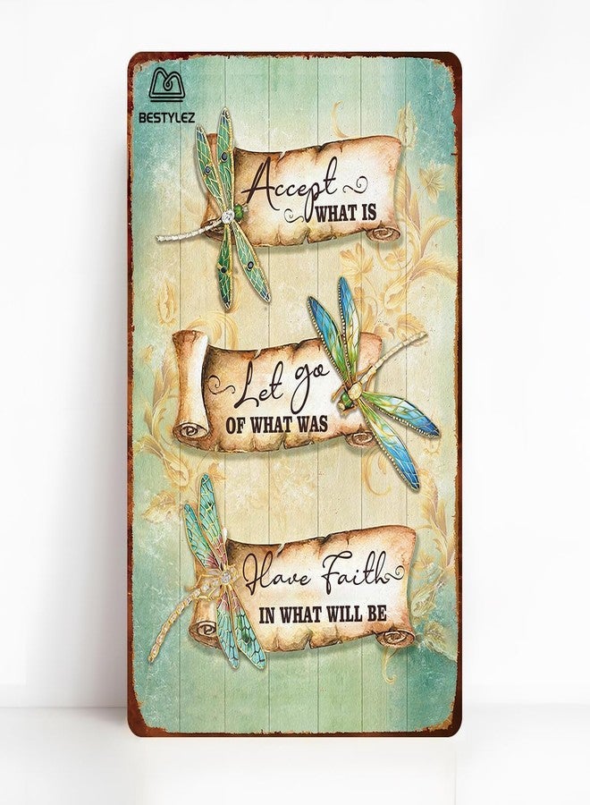 Bestylez Dragonfly Decor - Accept What Is,let go of what was,Have Faith in what will be - inspirational Metal Vintage Tin Sign, Room Decoration 12x8 inch（9607） - Image 1