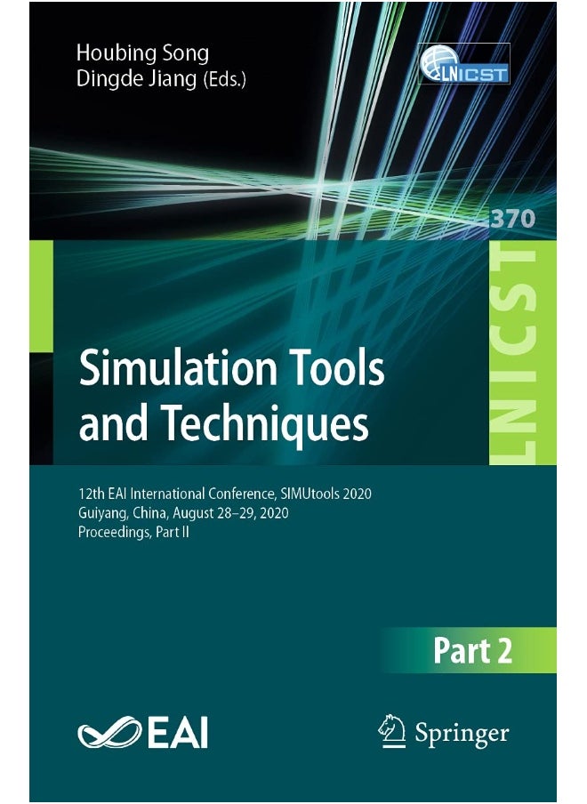 Simulation Tools and Techniques: 12th EAI International Conference, SIMUtools 2020, Guiyang, China, August 28-29, 2020, Proceedings, Part II 