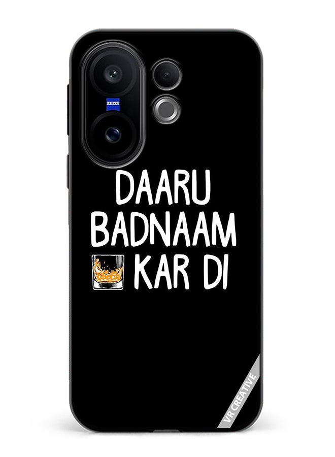 Protective Case Cover For Vivo X200 FE Daaru Badnaam Kar Di Design Multicolour