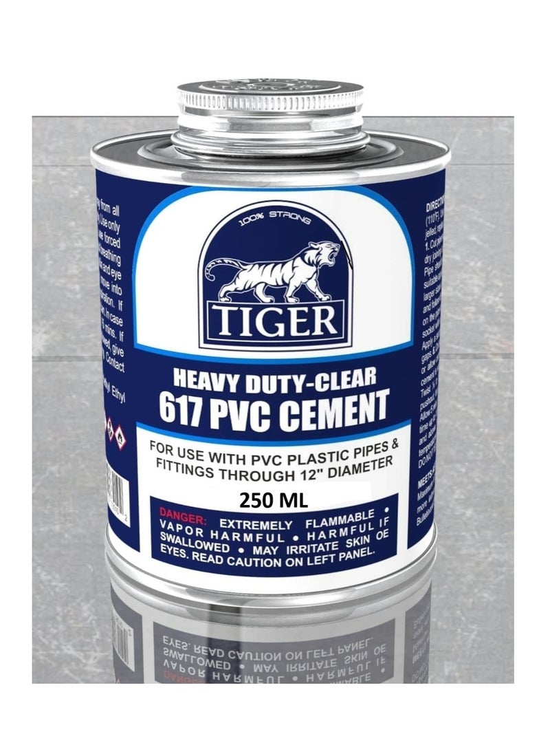 TIGER ALBIRCO Tiger Heavy Duty Clear PVC Cement 617, 250ml – For Pipes & Fittings up to 30.5cm Diameter 