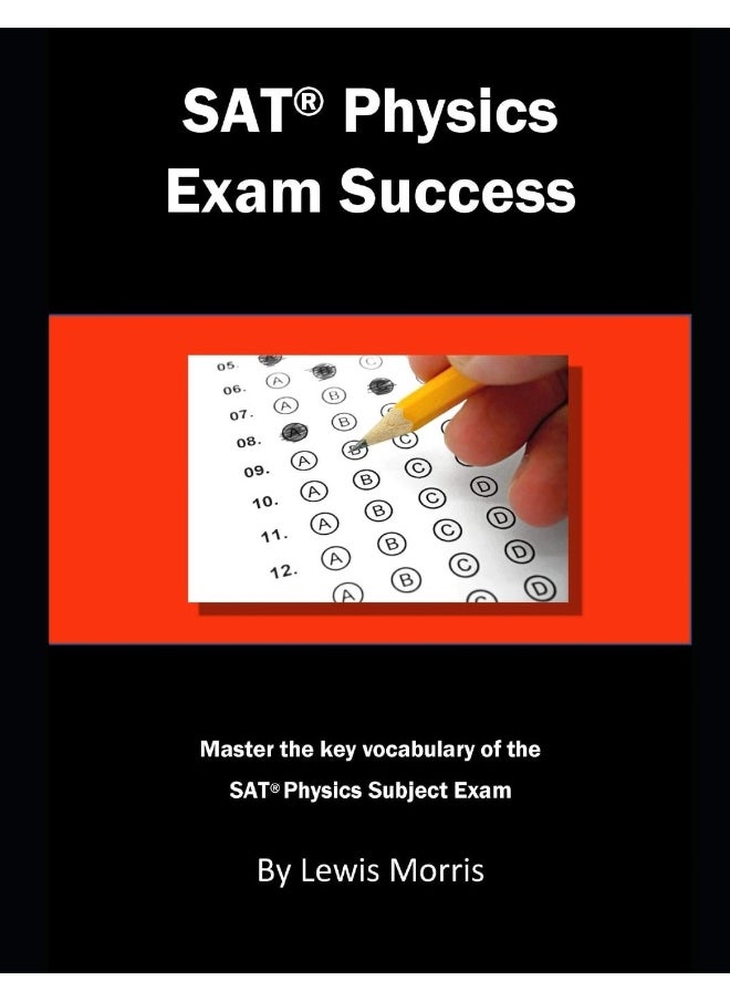 SAT Physics Exam Success: Master the Key Vocabulary of the SAT Physics Exam  - Image 1