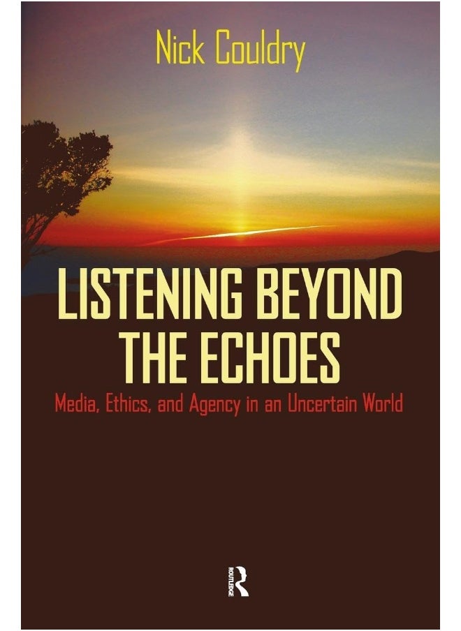 Listening Beyond the Echoes: Media, Ethics, and Agency in an Uncertain World 