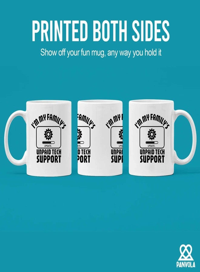 Panvola I'm My Family's Unpaid Tech Support Technical Support Gifts Computer Programmer IT Tech Support Gifts Sarcasm Novelty Drinkware Ceramic Mug 11 oz White - Image 3