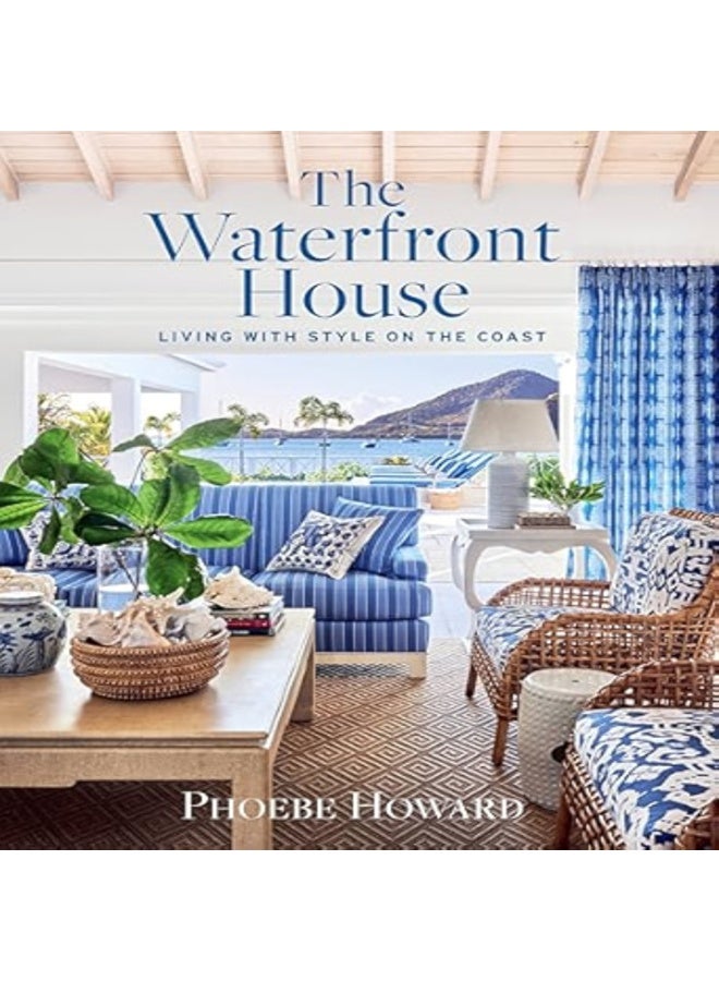 The Waterfront House: Living with Style on the Coast