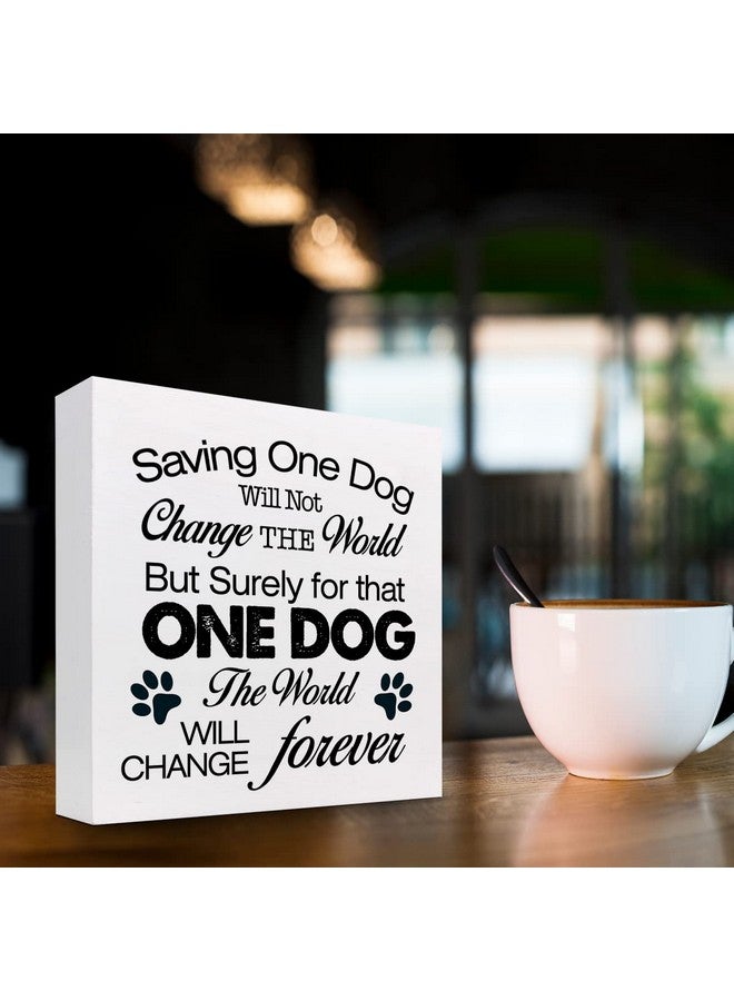 z-crange z-crange Saving One Dog Will Not Change The World Wood Box Sign Decor Desk Sign,Inspirational Dog Rescue Box Block Sign for Dog Mom Home Bedroom Office Shelf Table Decor Decorations - Image 3