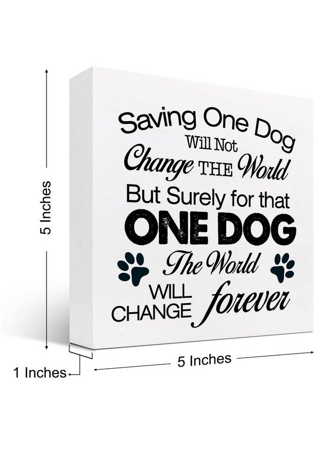 z-crange z-crange Saving One Dog Will Not Change The World Wood Box Sign Decor Desk Sign,Inspirational Dog Rescue Box Block Sign for Dog Mom Home Bedroom Office Shelf Table Decor Decorations - Image 2