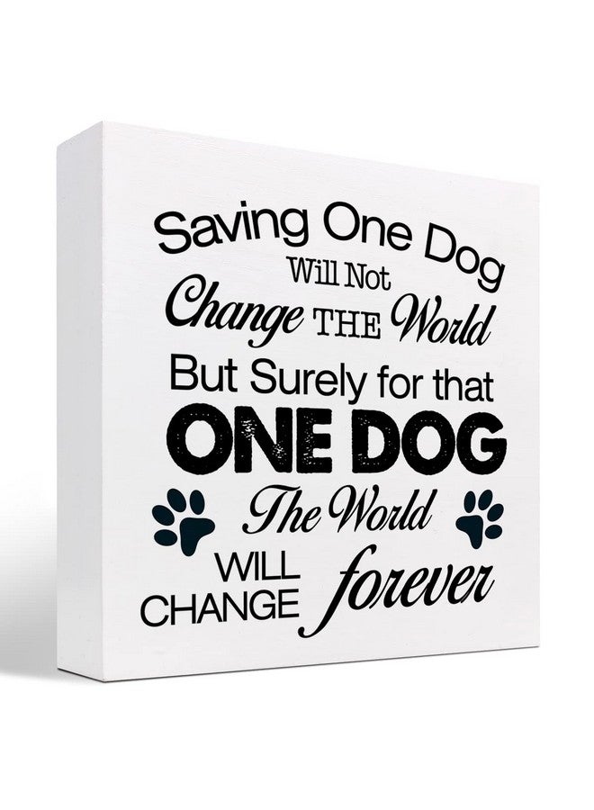 z-crange z-crange Saving One Dog Will Not Change The World Wood Box Sign Decor Desk Sign,Inspirational Dog Rescue Box Block Sign for Dog Mom Home Bedroom Office Shelf Table Decor Decorations - Image 1
