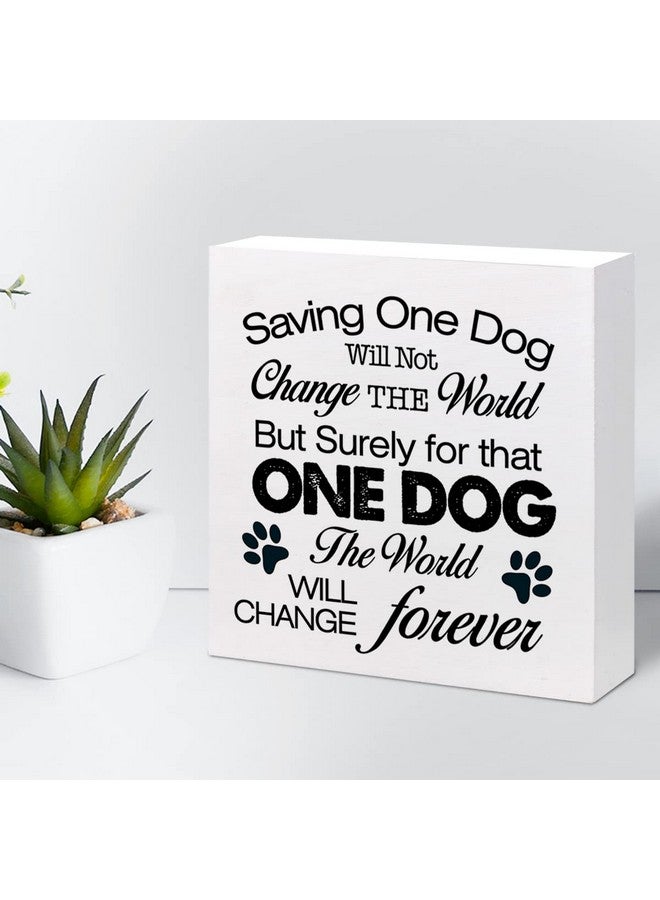 z-crange z-crange Saving One Dog Will Not Change The World Wood Box Sign Decor Desk Sign,Inspirational Dog Rescue Box Block Sign for Dog Mom Home Bedroom Office Shelf Table Decor Decorations - Image 5