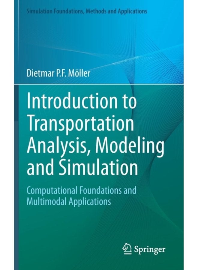 Introduction to Transportation Analysis Modeling and Simulation Computational Foundations and Multimodal Applications - Hardback