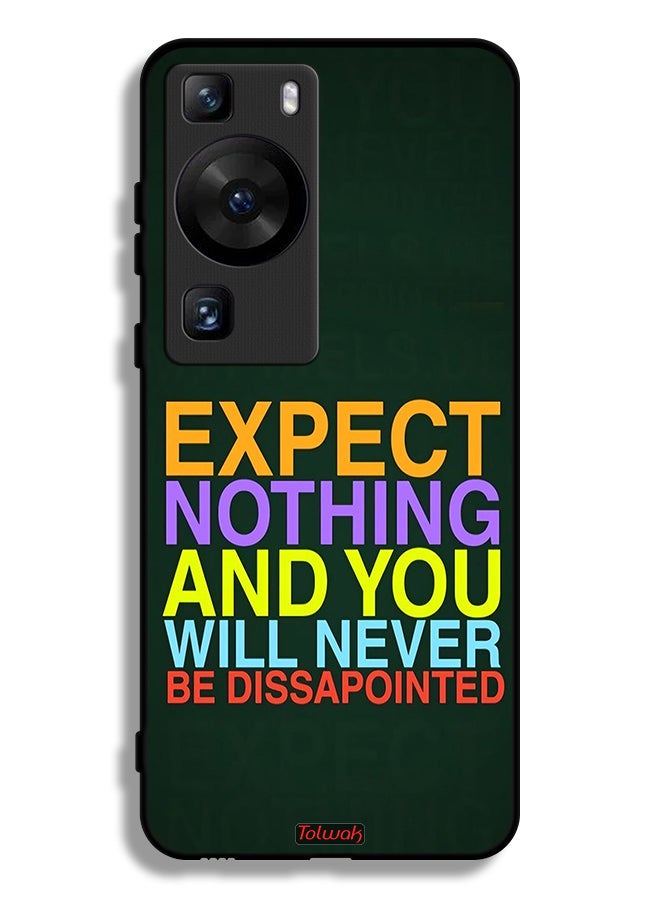 Tolwak Huawei P60 Pro Protective Case Cover Expect Nothing And You Will Never Be Disappointed - Image 1