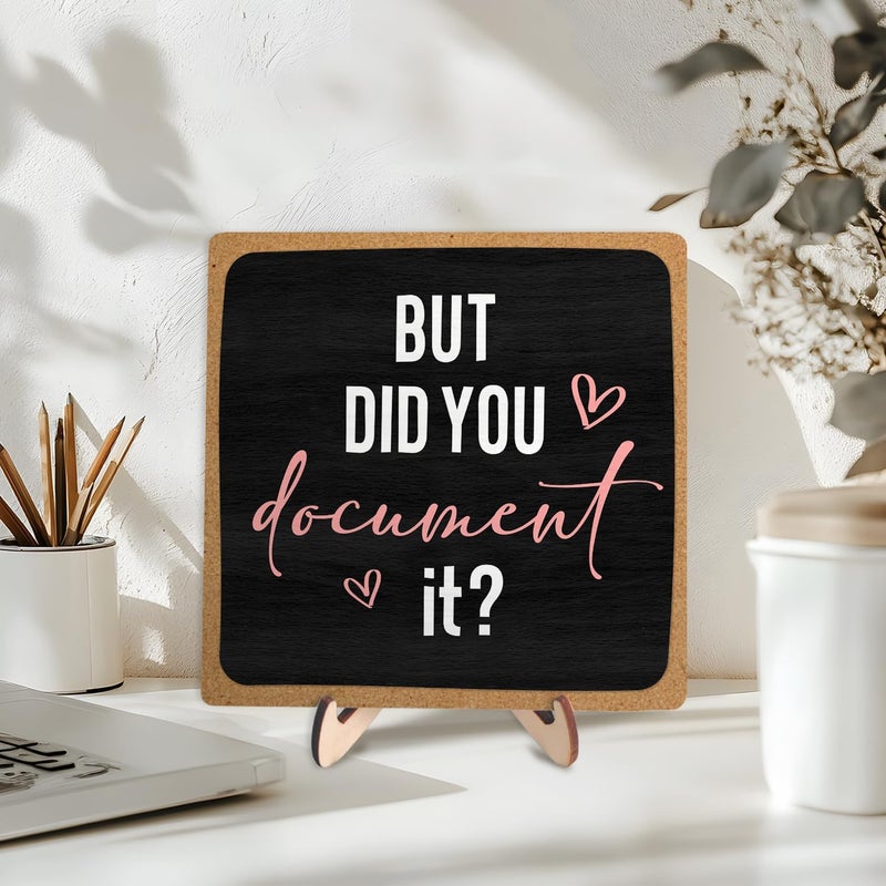 DMADNF Office Gifts for Coworker, Wooden Plaque Sign for Humor Work Gift for Boss Coworkers, Funny Office Wooden Plaque Sign Home Office Decor, But Did You Document It, 5.9 x 5.9 inches - Image 5