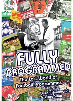 Fully Programmed: The Lost World of Football Programmes