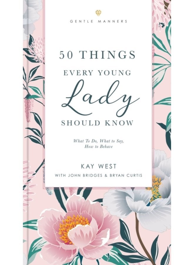 50 Things Every Young Lady Should Know Revised and Expanded What to Do What to Say and How to Behave - Paperback