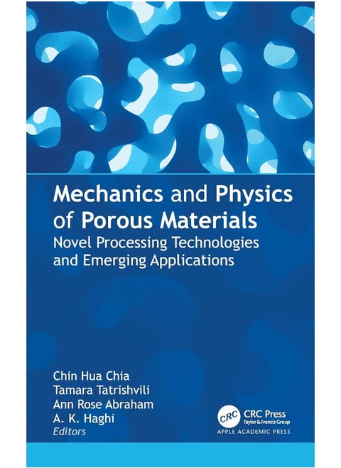 Mechanics and Physics of Porous Materials: Novel Processing Technologies and Emerging Applications