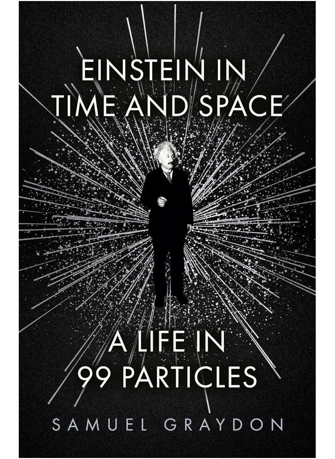 null - Einstein in Time and Space: A Life in 99 Particles - Image 1
