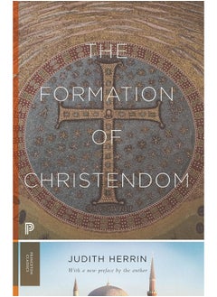Princeton University Press The Formation of Christendom 