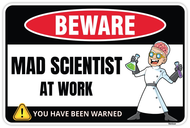 Venicor Mad Scientist Sign Decor - 8 x 12 Inches - Aluminum - Classroom Science Decorations - Cool Chemistry Laboratory Gift Poster Room Wall Art Stuff - Image 1
