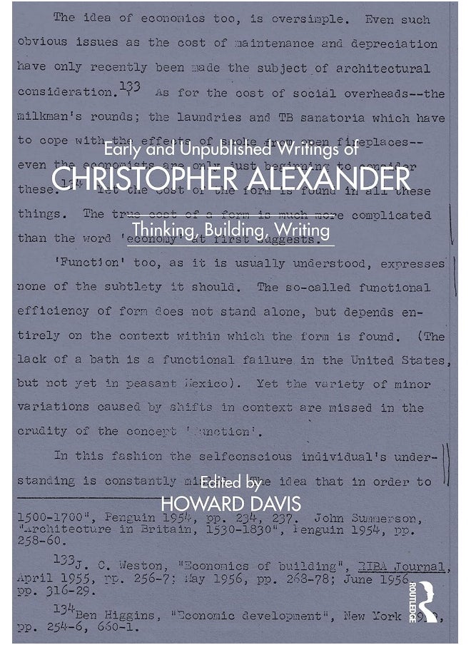 Early and Unpublished Writings of Christopher Alexander: Thinking, Building, Writing 