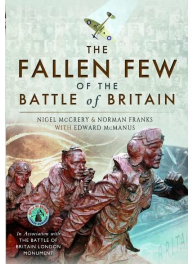 The Fallen Few of the Battle of Britain 