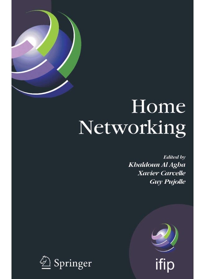 Home Networking: First IFIP WG 6.2 Home Networking Conference (IHN'2007), Paris, France, December 10-12, 2007 