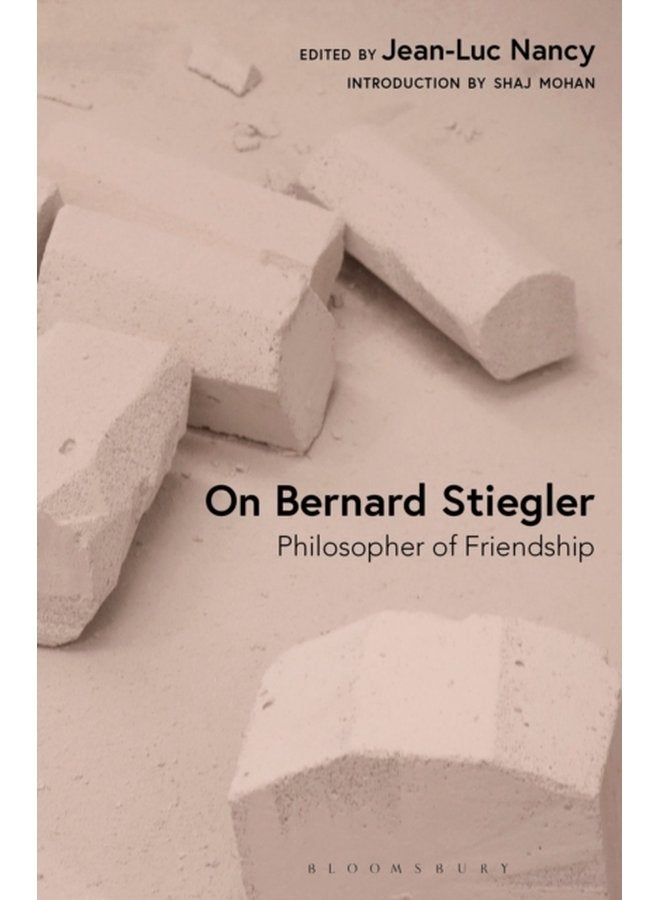 On Bernard Stiegler Philosopher of Friendship - Hardback