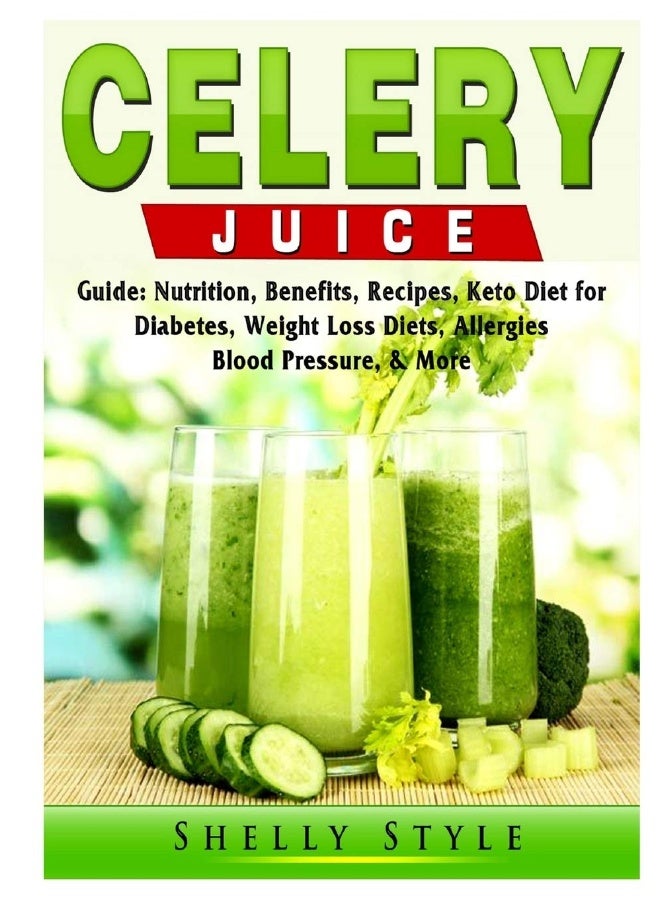 Celery Juice Guide Nutrition Benefits Recipes Keto Diet For Diabetes Weight Loss Diets Allergi