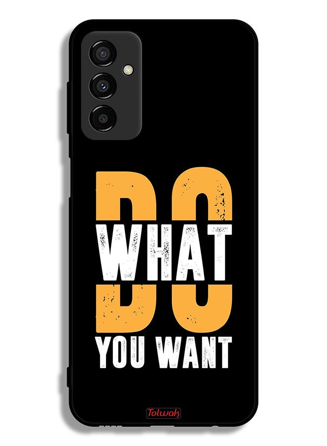 Tolwak Samsung Galaxy F23 Protective Case Cover Do What You Want - Image 2
