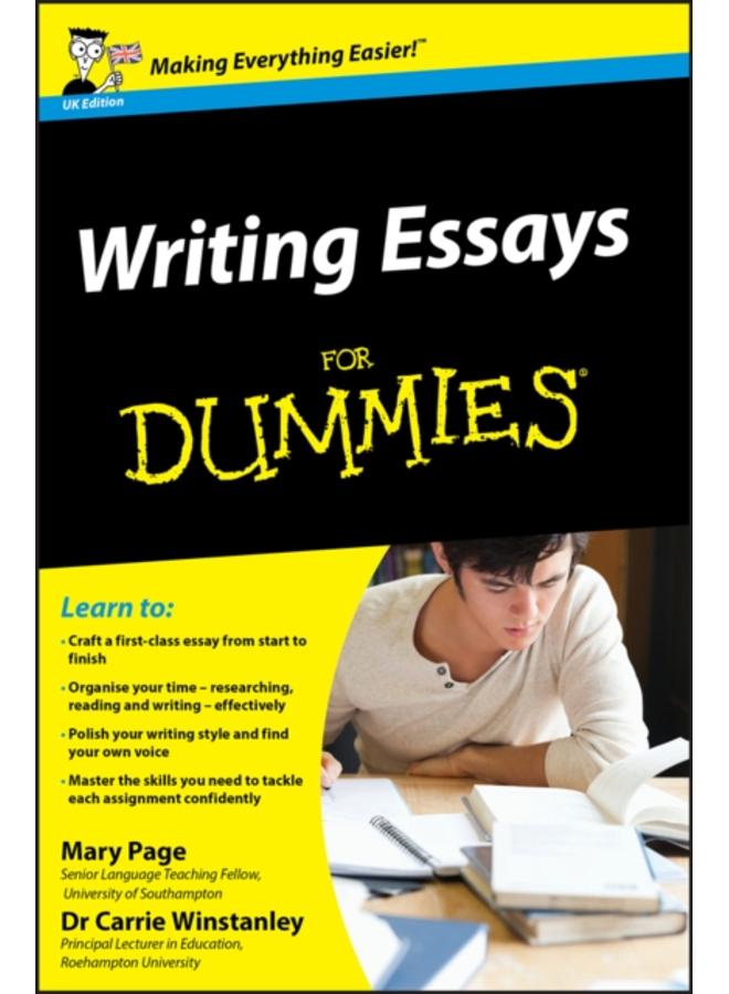 Writing Essays For Dummies, UK Edition