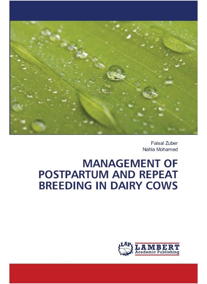 Management of Postpartum and Repeat Breeding in Dairy Cows 