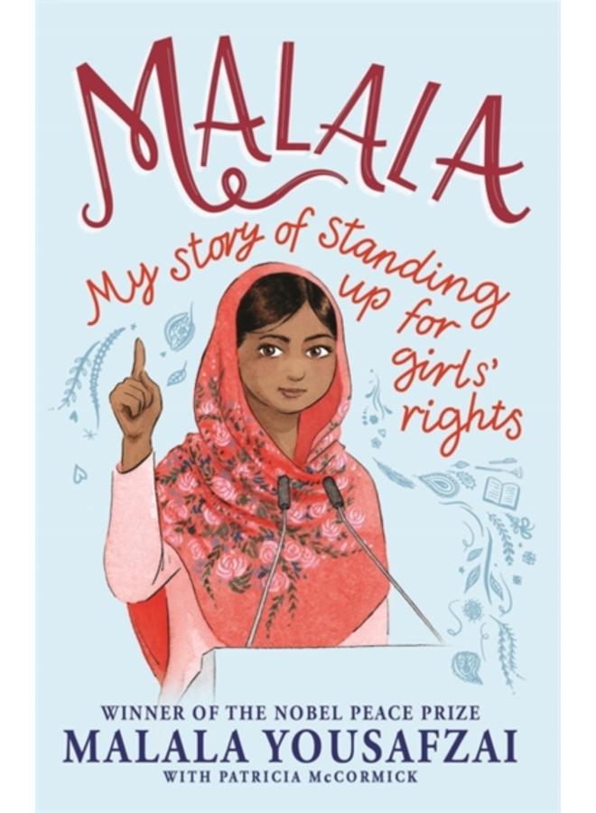 Malala : My Story of Standing Up for Girls' Rights; Illustrated Edition for Younger Readers 