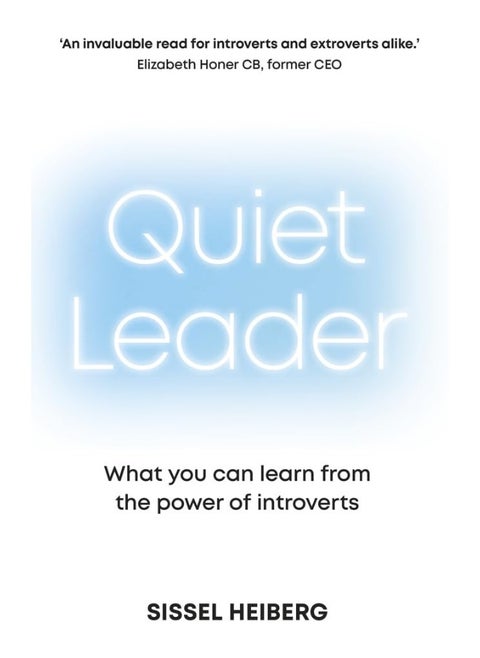 Quiet Leader: What you can learn from the power of introverts
