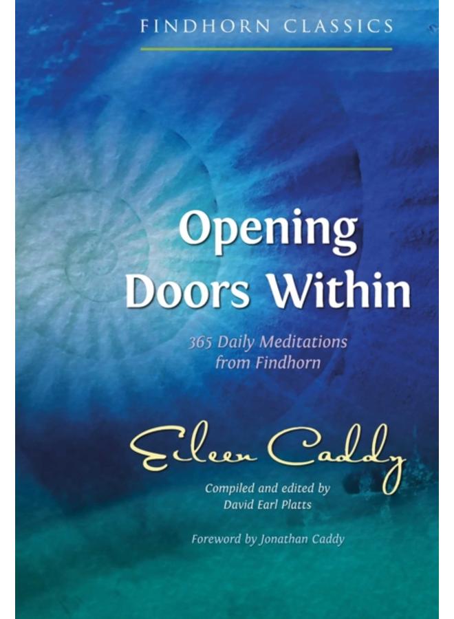 Opening Doors Within : 365 Daily Meditations from Findhorn