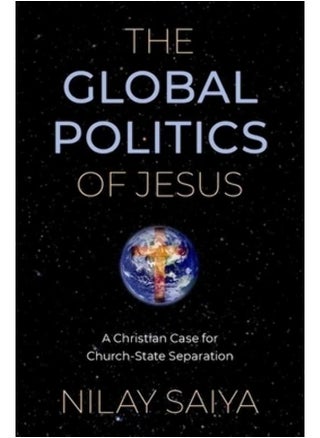 The Global Politics of Jesus: A Christian Case for Church-State Separation - pzsku/Z66571DC2A1E6D4BA90A3Z/45/_/1724845151/877acbdf-6843-4fac-adac-5823113c9c9b