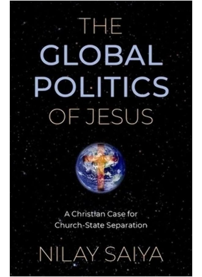 null - The Global Politics of Jesus: A Christian Case for Church-State Separation - Image 1