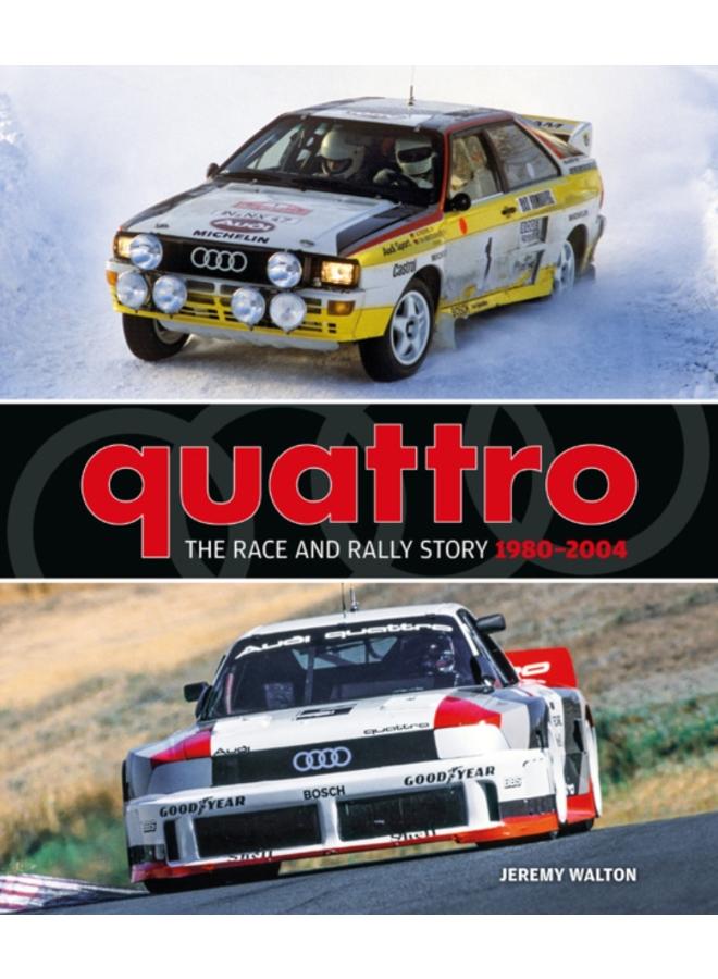 Quattro : The Race and Rally Story: 1980-2004 