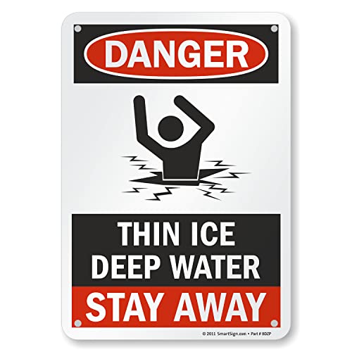 SmartSign "Danger - Thin Ice, Deep Water, Stay Away" Sign | 7" x 10" Aluminum - Image 1
