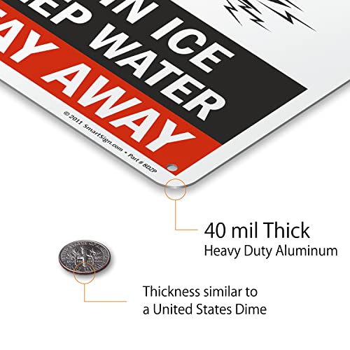 SmartSign "Danger - Thin Ice, Deep Water, Stay Away" Sign | 7" x 10" Aluminum - Image 5