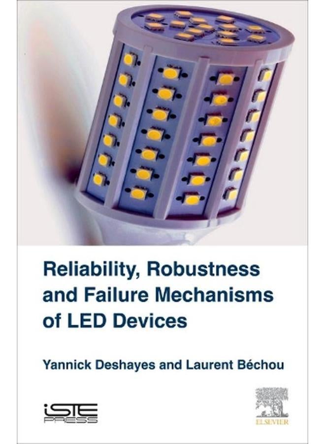 Reliability, Robustness and Failure Mechanisms of LED Devices: Methodology and Evaluation