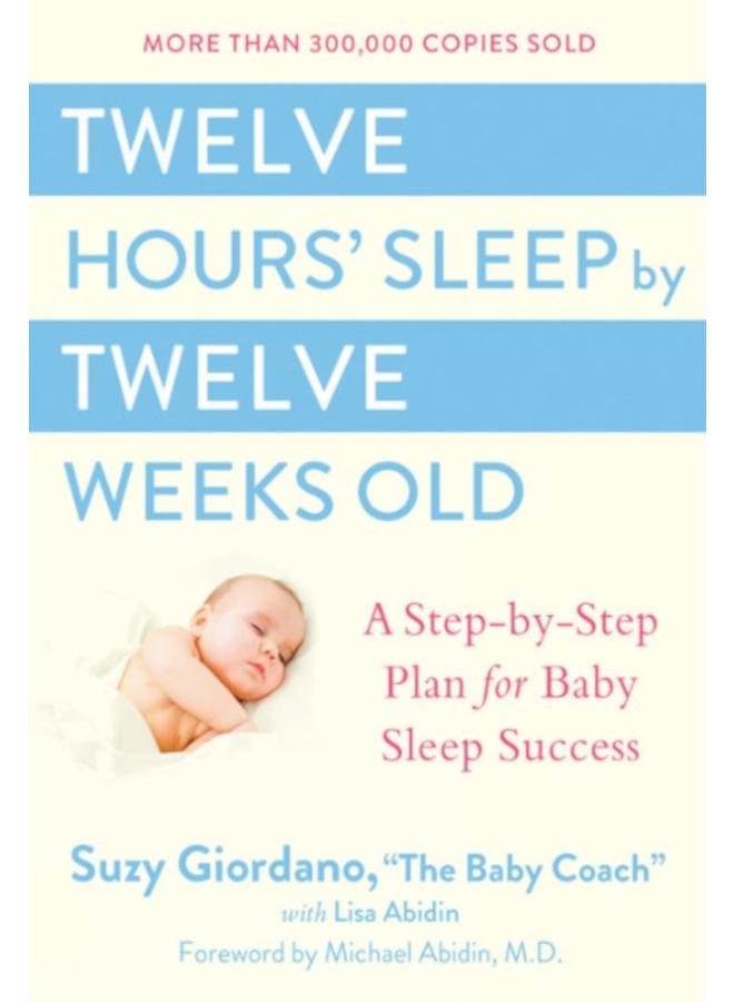 Twelve Hours Sleep by Twelve Weeks 