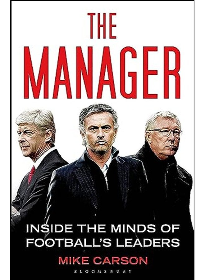 The Manager: Inside the Minds of Football's Leaders 