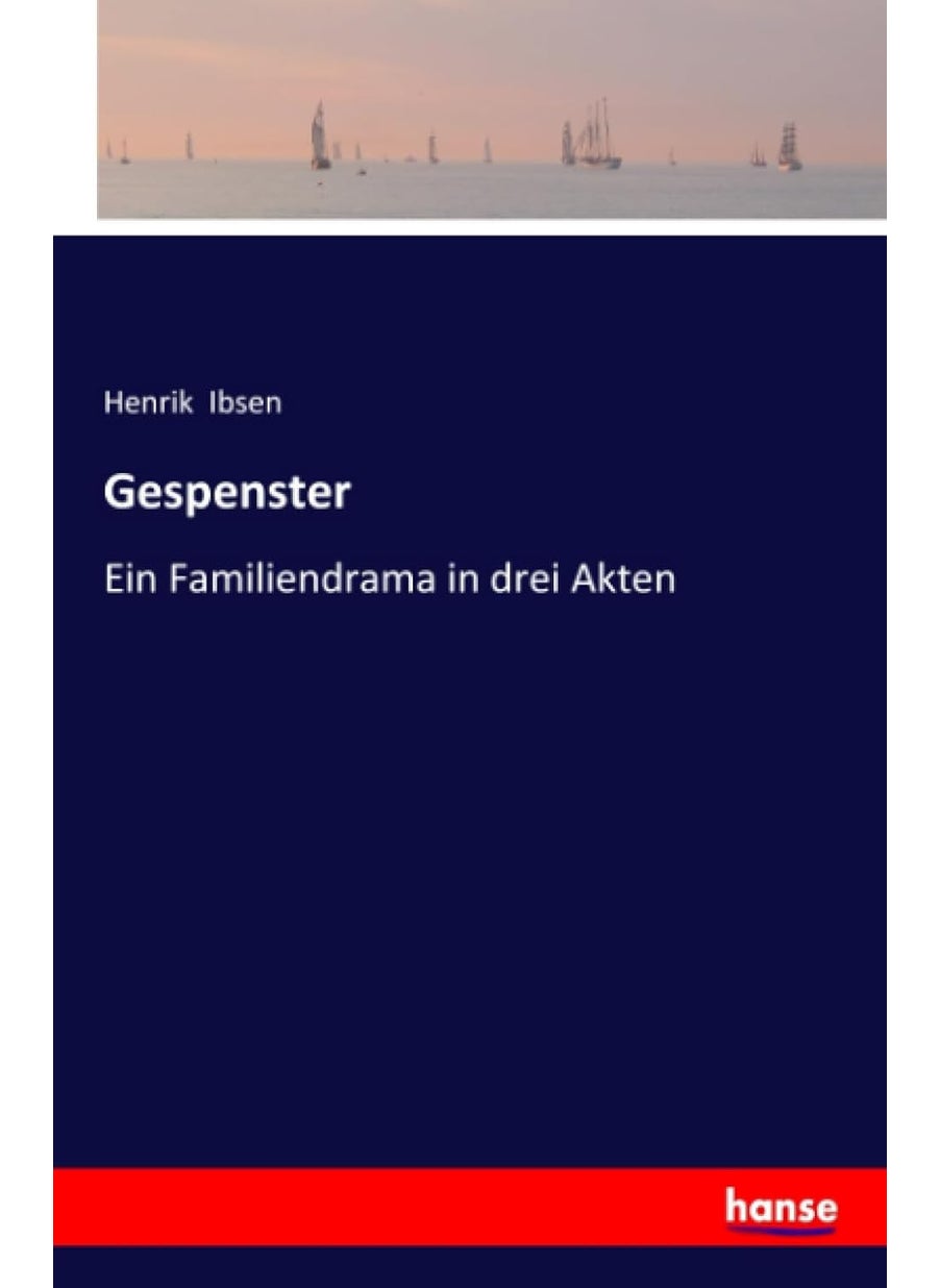 Gespenster: Ein Familiendrama in drei Akten  - Image 1